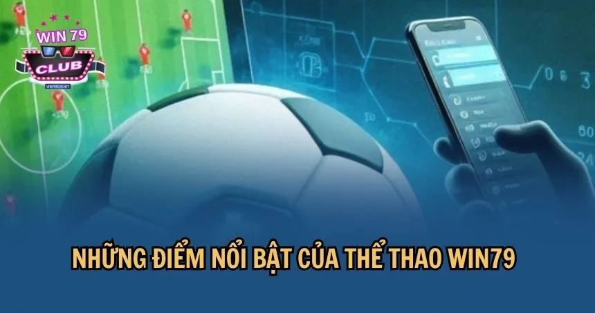 Thể thao ở WIN79 luôn có nhiều điều hấp dẫn