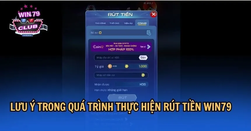 Lưu ý trong quá trình thực hiện rút tiền WIN79