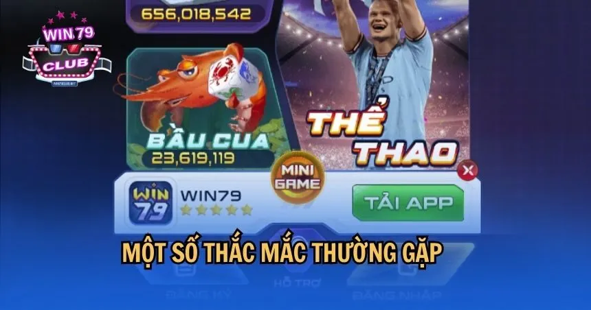 Một số thắc mắc thường gặp trong quá trình đăng ký WIN79